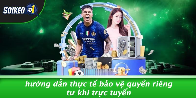Hướng Dẫn Thực Tế Bảo Vệ Quyền Riêng Tư Khi Trực Tuyến