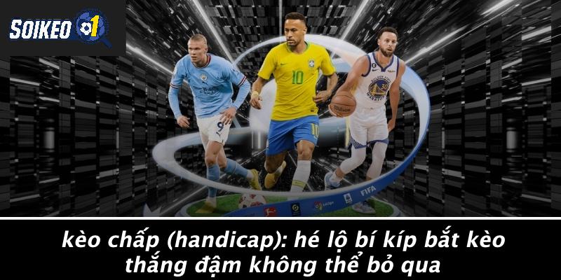 Kèo chấp (handicap)