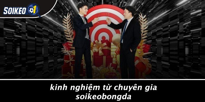 Kinh Nghiệm Từ Chuyên Gia Soikeobongda