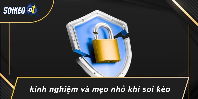 Kinh Nghiệm Và Mẹo Nhỏ Khi Soi Kèo