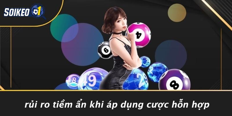 Rủi Ro Tiềm Ẩn Khi Áp Dụng Cược Hỗn Hợp
